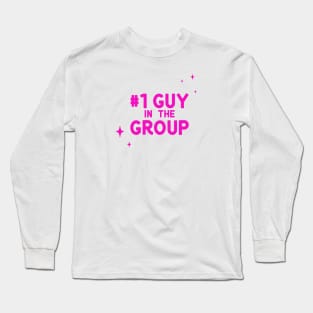 #1 Guy in the Group Long Sleeve T-Shirt